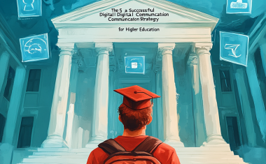 The 5 Pillars of a successful digital communication strategy for higher education